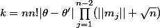 k=n n! |\theta - \theta'| \prod_{j=1}^{n-2} (||m_j||+\sqrt{n}) 